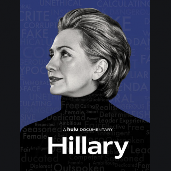 Hillary - a hulu documentary. Hillary Clinton looks up and to the left,wearing a black turtleneck, the blue background filled with words like "calculating" "fake" "hypocrite" "unethical"